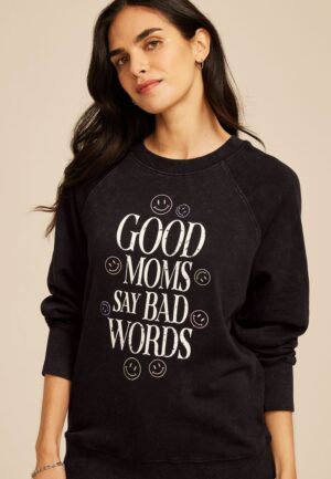 Good Moms Say Bad Words Relaxed Fit Sweatshirt